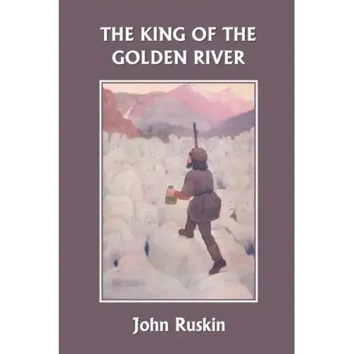 The King of the Golden River (Yesterday's Classics)