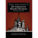 Leo Tolstoy's 20 Greatest Short Stories Annotated
