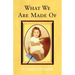 What We Are Made of