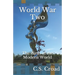 World War Two: The Birth of the Modern World