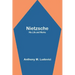 Nietzsche: His Life and Works