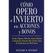 Cómo Opero e Invierto en Acciones y Bonos: Siendo Algunos Métodos Desarrollados y Adoptados Durante Mis Treinta Años de Experiencia en Wall Street