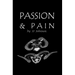 Passion & Pain
