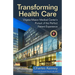 Transforming Health Care: Virginia Mason Medical Center's Pursuit of the Perfect Patient Experience