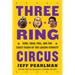 Three-Ring Circus: Kobe, Shaq, Phil, and the Crazy Years of the Lakers Dynasty