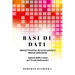 Basi Di Dati - Progettazione, Realizzazione E Programmazione: Appunti dalle lezioni per Tecnici Informatici