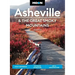 Moon Asheville & the Great Smoky Mountains: Craft Breweries, Outdoor Adventure, Art & Architecture