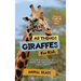 All Things Giraffes For Kids: Filled With Plenty of Facts, Photos, and Fun to Learn all About Giraffes