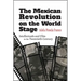 The Mexican Revolution on the World Stage: Intellectuals and Film in the Twentieth Century