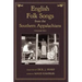 English Folk Songs from the Southern Appalachians, Vol 2