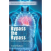 Bypass the Bypass: Restore Circulation Without Surgery