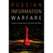 Russian Information Warfare: Assault on Democracies in the Cyber Wild West
