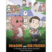 Dragon and His Friend: A Dragon Book About Autism. A Cute Children Story to Explain the Basics of Autism at a Child's Level.