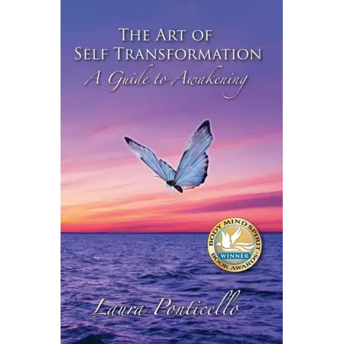 The Art of Self Transformation: A Guide to Awakening