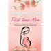 Pregnancy Guide for First Time Moms: A Complete Guide for The Next Nine Months And Beyond. What to Expect When You're Expecting