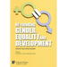 Re-Thinking Gender, Equality and Development: Perspectives from Academia