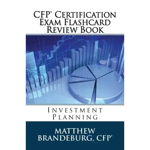 CFP Certification Exam Flashcard Review Book: Investment Planning (2019 Edition)