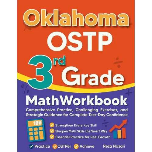 Oklahoma OSTP 3rd Grade Math Workbook: Comprehensive Practice, Challenging Exercises, and Strategic Guidance for Complete Test-Day Confidence