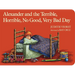 Alexander and the Terrible, Horrible, No Good, Very Bad Day
