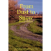 From Dust to Snow: Bush-Faller