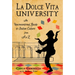 La Dolce Vita University: An Unconventional Guide to Italian Culture from A to Z