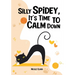 Silly Spidey, It's Time to Calm Down