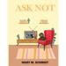 Ask Not