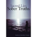 Sacred Lies, Sober Truths