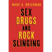 Sex Drugs And Rock Slinging