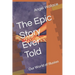 The Epic Story Ever Told: Our World of Illusion