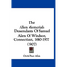 The Allen Memorial: Descendants Of Samuel Allen Of Windsor, Connecticut, 1640-1907 (1907)