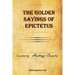 The Golden Sayings of Epictetus