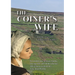 The Coiner's Wife - A play in five acts: The untold story of Grace Hartley of Cragg Vale, wife of the infamous counterfeiter, 'King' David Hartley of