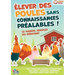 Élever des poules sans connaissances préalables ! Le manuel complet du débutant: Tout savoir sur l'élevage de poules dans son jardin - Poulailler, nou
