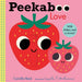 Peekaboo: Love: (An Interactive Board Book for Babies & Toddlers with Mirror & Sliders to Push, Pull, or Turn. Cute Artwork Includes a Strawberry, Rai