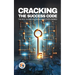 Cracking the Success Code: The Best Business Lesson I Have Ever Learned