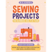 Sewing projects for beginners adults & teens: easy DIY sewing book with mini pattern illustration and small business ideas