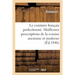 Le Cuisinier Français Perfectionné. Les Meilleures Prescriptions de la Cuisine Ancienne Et Moderne: Principes Généraux d'Hygiène Culinaire, de Notions