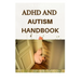 The Complex ADHD and Autism Handbook: The Complete Guide That Help Children Self-Regulate, Focus, and Succeed