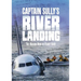 Captain Sully's River Landing: The Hudson Hero of Flight 1549