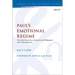 Paul's Emotional Regime: The Social Function of Emotion in Philippians and 1 Thessalonians