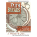 Faith Breaks, Volume 2: More Thoughts on Making it a Good Day