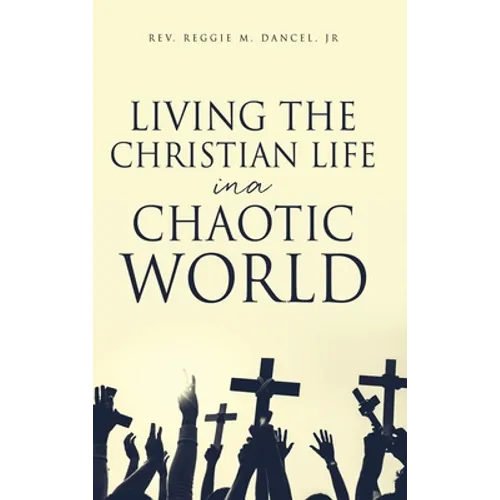 Living the Christian Life in a Chaotic World