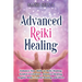 Advanced Reiki Healing: Enhance Your Skills in Reiki Healing, Symbol Activations, Distance Healing, Angelic Reiki, Crystal Healing, and More