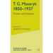 T.G.Masaryk (1850-1937): Volume 1: Thinker and Politician