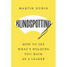 Blindspotting: How to See What's Holding You Back as a Leader