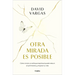 Otra Mirada Es Posible / Another Perspective Is Possible