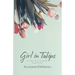 Girl in Tulips: and Other Non-Communicable Family Diseases