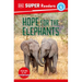 DK Super Readers Level 4 Hope for the Elephants