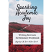 Sparking Academic Joy: Writing Retreats for Scholars Workbook